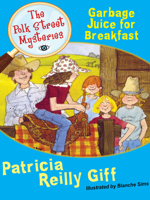Title details for Garbage Juice for Breakfast by Patricia Reilly Giff - Available